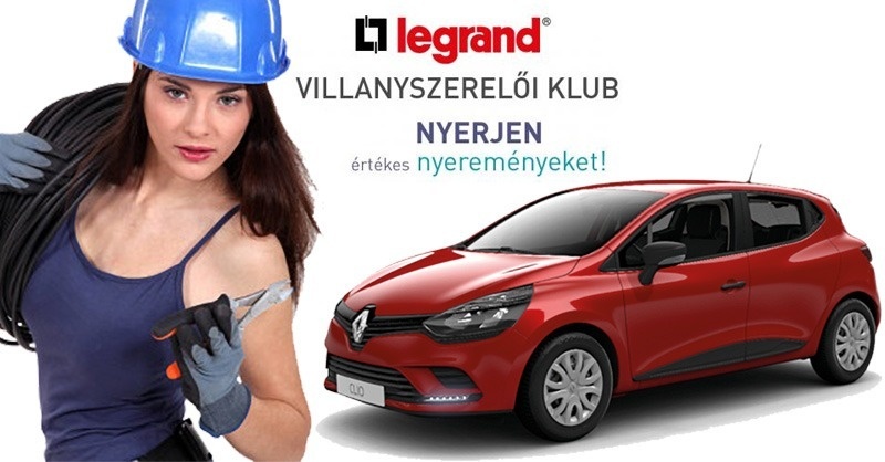 Legrand Villanyszerelői Klub – nyerjen egy Renault Cliot!
