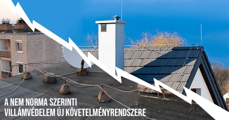 Szakmai előadás a nem norma szerinti villámvédelem új, egységesített követelményrendszeréről